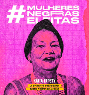 #mulheres negras eleitas Kátia Tapety A primeira vereadora trans negra do Brasil!